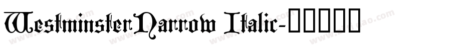 WestminsterNarrow Italic字体转换